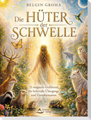 Die Hüter der Schwelle - Mit einem Vorwort von Pavlina Klemm