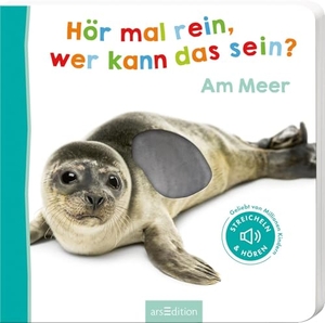 Hör mal rein, wer kann das sein? Am Meer. Ars Edition GmbH, 2016.