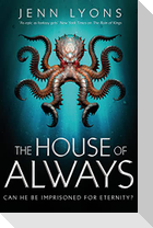 The House of Always