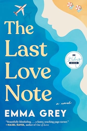 Grey, Emma. The Last Love Note. Zibby Publishing, 2023.