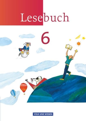 Scheuringer-Hillus, Luzia / Andrea Kruse. Lesebuch 6. Schuljahr. Schülerbuch. Östliche Bundesländer und Berlin. Volk u. Wissen Vlg GmbH, 2010.
