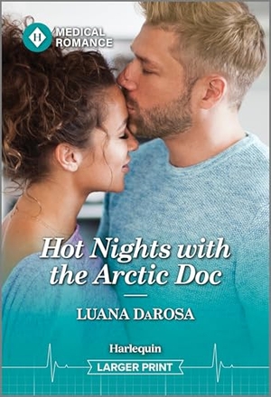Darosa, Luana. Hot Nights with the Arctic Doc. Harlequin, 2025.