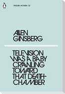 Television Was a Baby Crawling Toward That Deathchamber