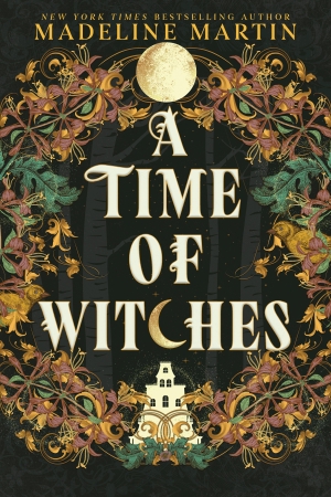 Martin, Madeline. A Time of Witches. Hanover Square Press, 2026.