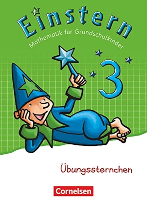 Bauer, Roland / Jutta Maurach. Einstern 03 Übungssternchen - Übungsheft. Cornelsen Verlag GmbH, 2012.