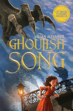 Alexander, William. Ghoulish Song. Margaret K. McElderry Books, 2013.