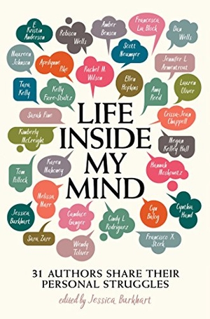 Johnson, Maureen / Anderson, E Kristin et al. Life Inside My Mind - 31 Authors Share Their Personal Struggles. Simon Pulse, 2019.