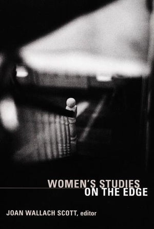 Scott, Joan Wallach (Hrsg.). Women's Studies on the Edge. Duke University Press, 2008.