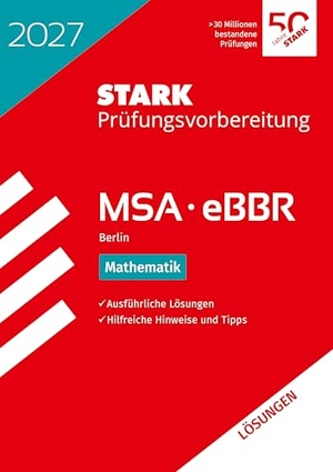 STARK Lösungen zu Mathematik - MSA/eBBR 2027 Berlin - Prüfungsvorbereitung. Stark Verlag GmbH, 2026.