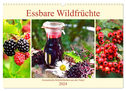 Essbare Wildfrüchte. Aromatische Köstlichkeiten aus der Natur (Wandkalender 2024 DIN A3 quer), CALVENDO Monatskalender