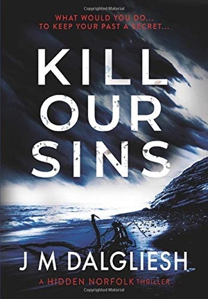 Dalgliesh, J M. Kill Our Sins. Hamilton Press Limited, 2020.