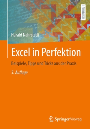 Nahrstedt, Harald. Excel in Perfektion - Beispiele, Tipps und Tricks aus der Praxis. Springer-Verlag GmbH, 2026.