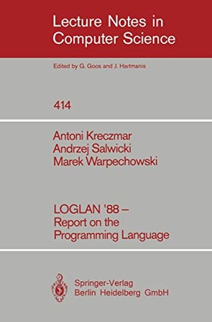 Salwicki, Andrzej / Kreczmar, Antoni et al. LOGLAN '88 - Report on the Programming Language. Springer Berlin Heidelberg, 1990.