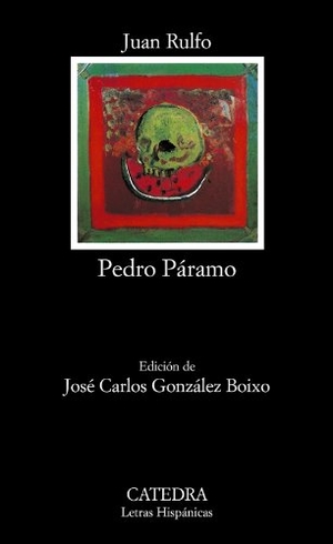 Rulfo, Juan. Pedro Páramo. CATEDRA, 1989.