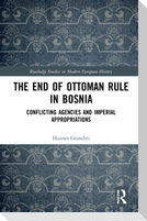 The End of Ottoman Rule in Bosnia