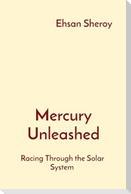 Mercury Unleashed