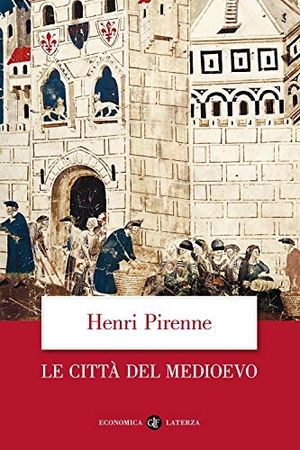 Pirenne, Henri. Le città del Medioevo. Laterza, 2007.