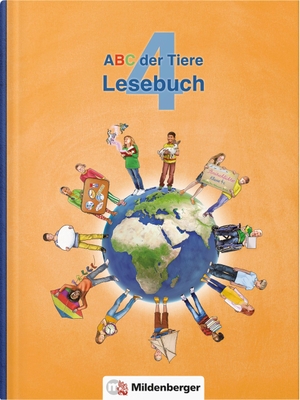 Kuhn, Klaus (Hrsg.). ABC der Tiere 4 - Lesebuch · Neubearbeitung. Mildenberger Verlag GmbH, 2018.