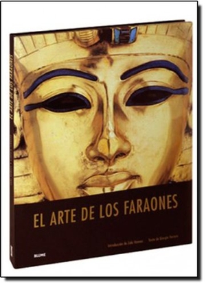Hawass, Zahi / Ferrero, Giorgio et al. El arte de los faraones. , 2011.