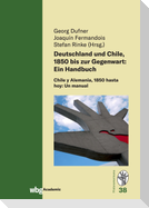 Deutschland und Chile, 1850 bis zur Gegenwart: Ein Handbuch