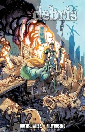 Wiebe, Kurtis J. Debris. Image Comics, 2013.