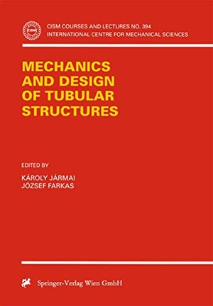 Farkas, Jozsef / Karoly Jarmai (Hrsg.). Mechanics and Design of Tubular Structures. Springer Vienna, 1999.