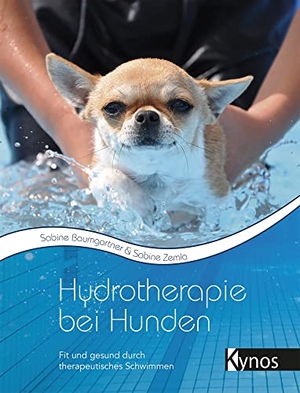Baumgartner, Sabine / Sabine Zemla. Hydrotherapie bei Hunden - Fit und gesund durch therapeutisches Schwimmen. Kynos Verlag, 2018.