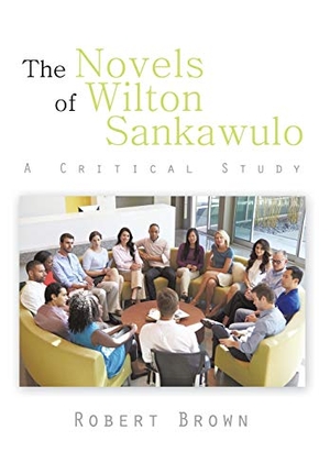 Brown, Robert. The Novels of Wilton Sankawulo - A Critical Study. Xlibris, 2014.