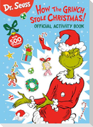 Dr. Seuss: How the Grinch Stole Christmas! Official Activity Book with 500 Stickers
