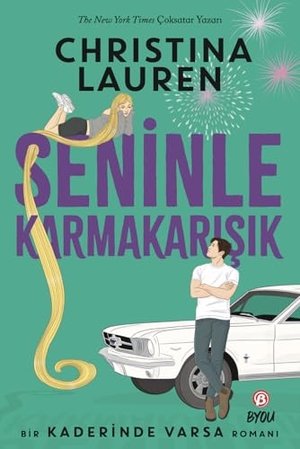 Lauren, Christina. Seninle Karmakarisik. Beta Byou, 2024.
