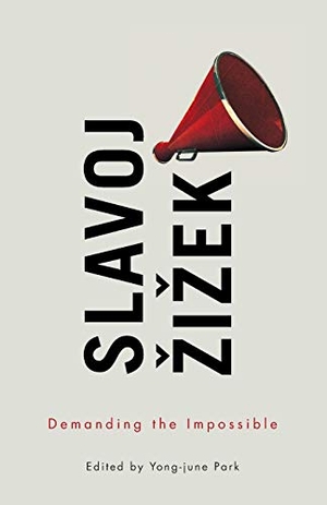 Zizek, Slavoj. Demanding the Impossible. Polity Press, 2013.