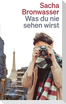 Was du nie sehen wirst