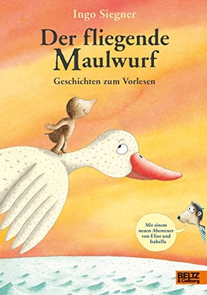 Siegner, Ingo. Der fliegende Maulwurf. Geschichten zum Vorlesen - Mit vielen farbigen Bildern. Julius Beltz GmbH, 2019.