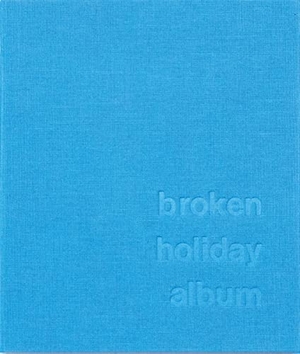 Verna Kovanen - Broken Holiday Album. Kerber Christof Verlag, 2022.