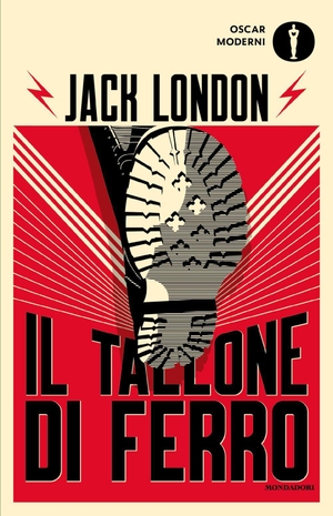 London, Jack. Il tallone di ferro. Mondadori, 2025.