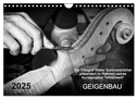 Geigenbau (Wandkalender 2025 DIN A4 quer), CALVENDO Monatskalender