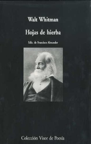 Whitman, Walt. Hojas de hierba. Visor libros, S.L., 2008.