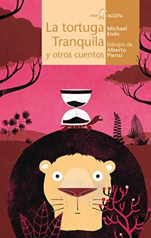 Ende, Michael / Jesús Cortés. La tortuga Tranquila y otros cuentos. Algar libros S.L.U., 2014.