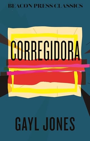 Jones, Gayl. Corregidora. Beacon Press, 2026.