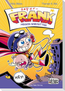 Super-Frank - Mission Babysitter