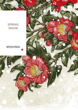 Mishima, Yukio. Spring Snow. Random House UK Ltd, 2026.