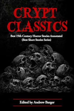 Gilman, Charlotte / H G Wells. Crypt Classics - Best 19th Century Horror Stories Annotated. Bottletree Books, LLC, 2025.
