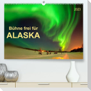 Bühne frei für - Alaska (Premium, hochwertiger DIN A2 Wandkalender 2023, Kunstdruck in Hochglanz)