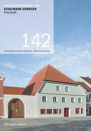 Mazzoni, Ira. Baukulturführer 142 - Stadlmann-Anwesen, Freystadt - Kühnlein Architektur, Berching. Koch-Schmidt-Wilhelm GbR, 2023.