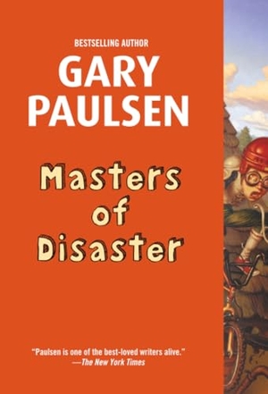 Paulsen, Gary. Masters of Disaster. Random House, 2011.