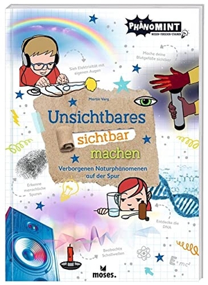 Verg, Martin. Unsichtbares sichtbar machen - Unsichtbares sichtbar machen. moses. Verlag GmbH, 2023.