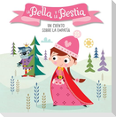 La Bella Y La Bestia. Un Cuento Sobre La Empatía / Beauty and the Beast. a Story about Empathy