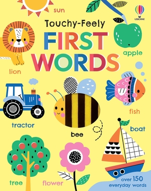 Brooks, Felicity. Touchy-Feely First Words. Usborne Publishing, 2026.