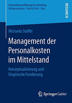 Staffel, Michaela. Management der Personalkosten im Mittelstand - Konzeptualisierung und Empirische Fundierung. Springer Fachmedien Wiesbaden, 2016.