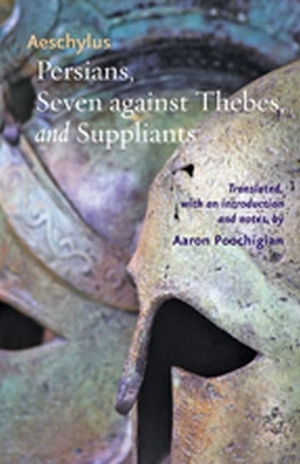 Aeschylus. Persians, Seven Against Thebes, and Suppliants. Johns Hopkins University Press, 2011.